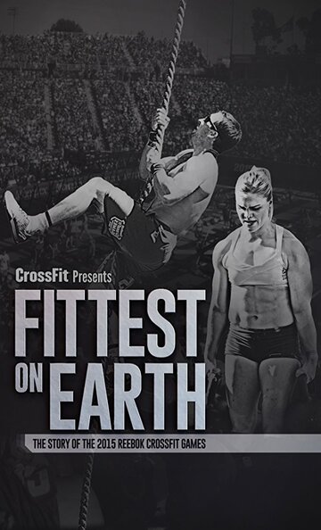 Fittest on Earth: The Story of the 2015 Reebok CrossFit Games (2016)