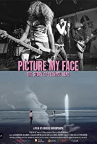 Picture My Face: The Story of Teenage Head (2020)