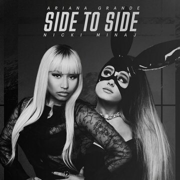 Ariana Grande Feat. Nicki Minaj: Side to Side (2016)
